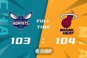 🏀季前赛-热巴18+5 三球19+8+9 大桥22分 热火逆转黄蜂迎4连胜