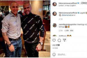 卡纳瓦罗社媒晒与阿尔维斯合照：传奇🙌👏💪