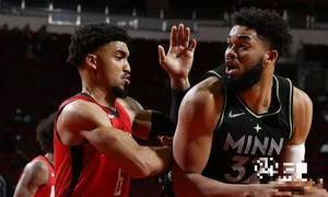 NBA-唐斯30+10，爱德华兹29+6，森林狼主场轻取火箭取得开门红